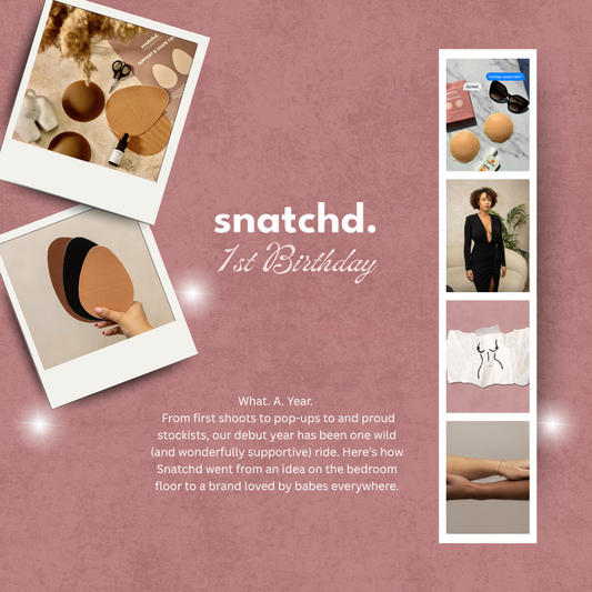 Snatchd. 1st Birthday